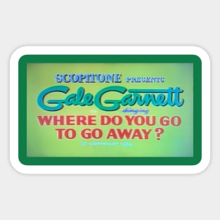 Gale Garnett: Where Do You Go to Go Away? Sticker